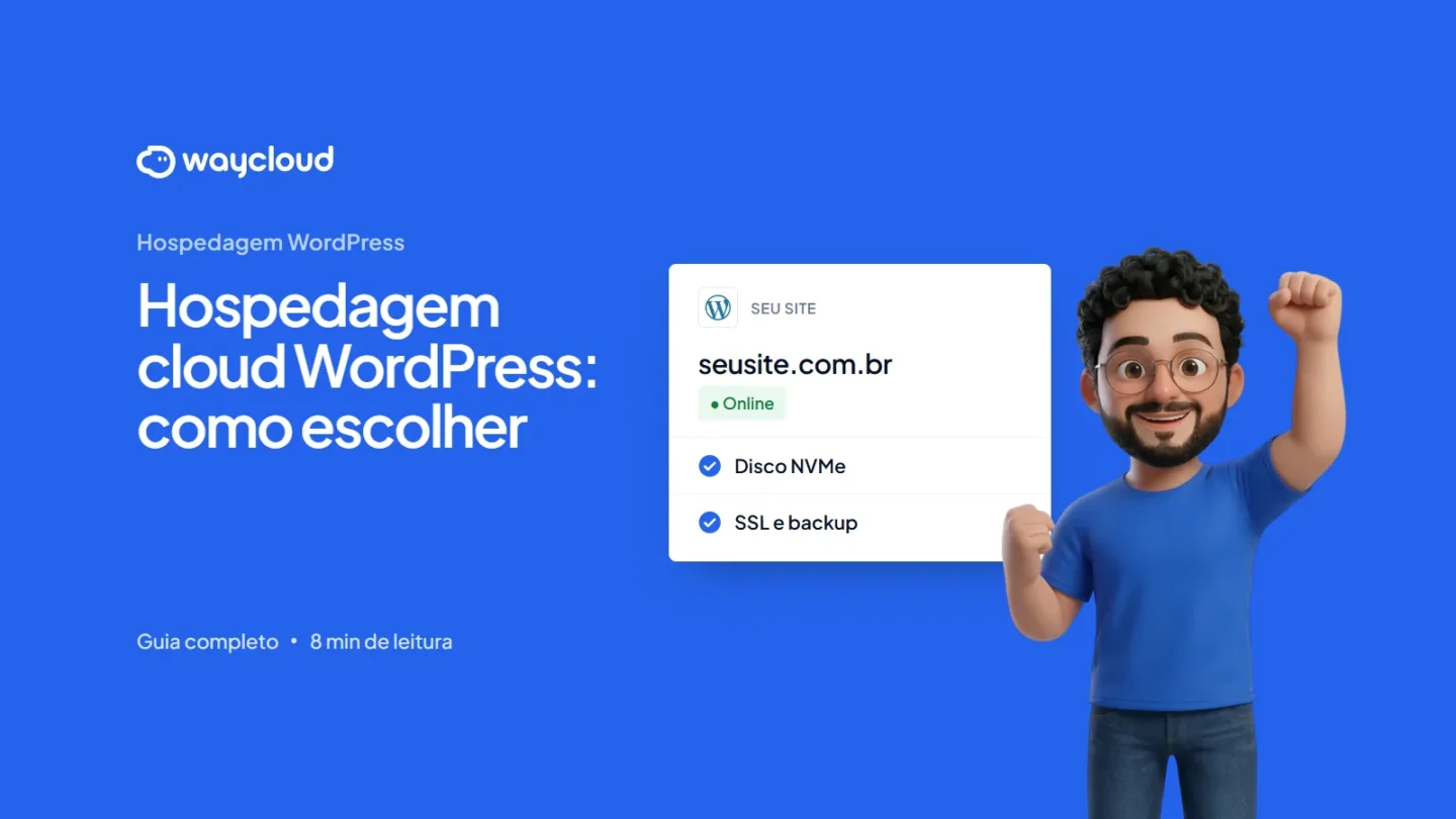 Hospedagem cloud WordPress: o que é e como escolher a melhor em 2026