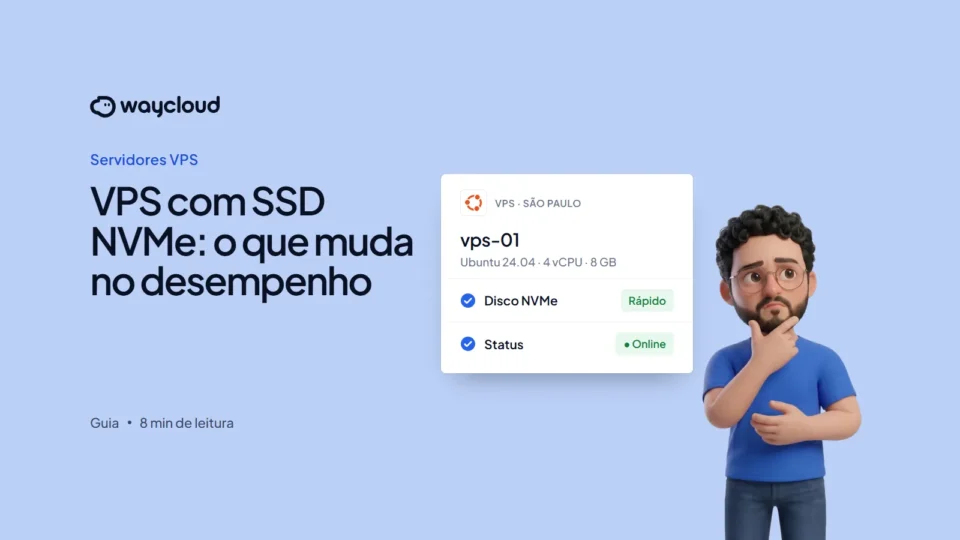 VPS SSD NVMe: o que muda no desempenho e como escolher