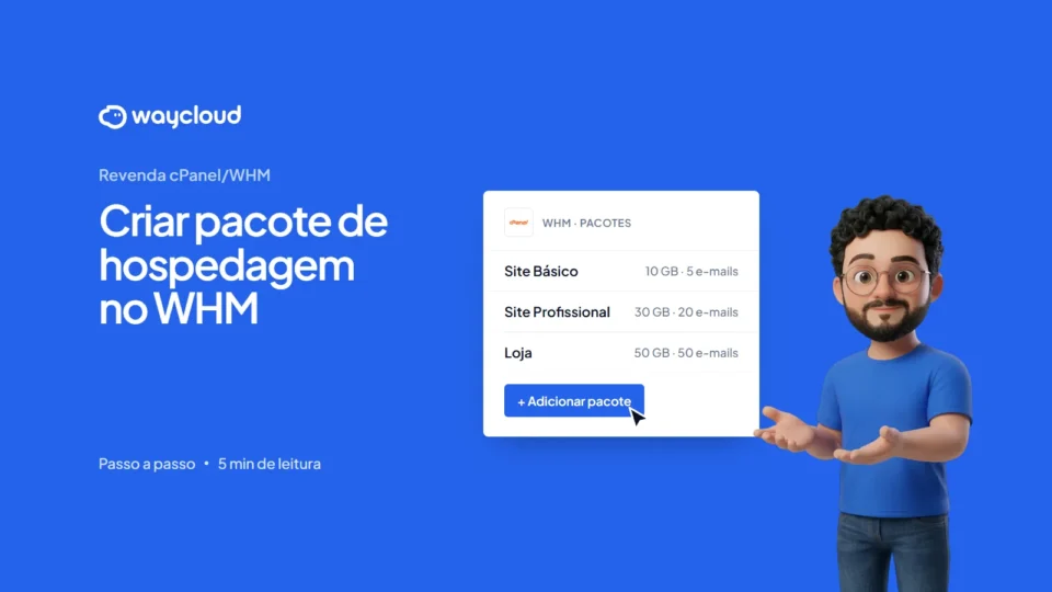 Como criar um pacote de hospedagem no WHM (passo a passo)