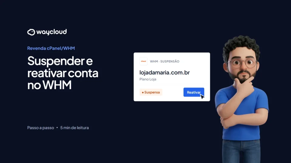 Como suspender e reativar uma conta de cliente no WHM
